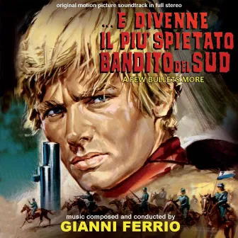 ...e divenne il più spietato bandito del sud (Original Motion Picture Soundtrack) by Gianni Ferrio