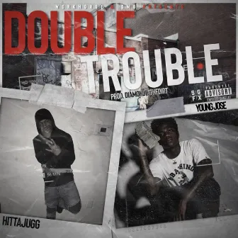 Double Trouble by Hitta Jugg