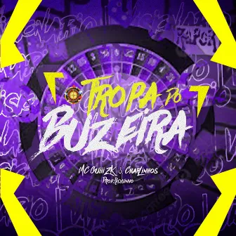 Tropa do Buzeira by MC Guiii ZK