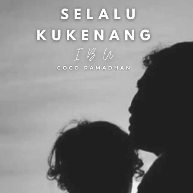 Selalu Kukenang ( Ibu )