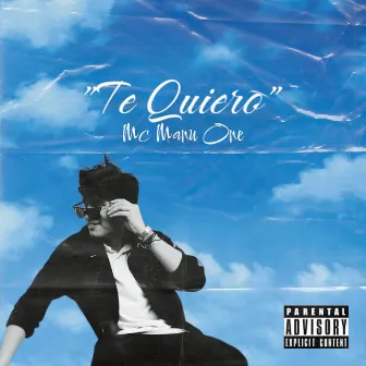 Te Quiero by MC MANU ONE