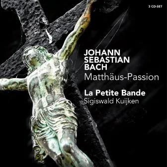 J.S. Bach: Matthäus-Passion, BWV 244 by Sigiswald Kuijken