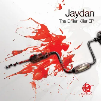 The Driller Killer EP by Jaydan