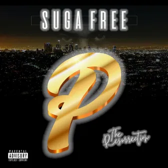 The Resurrection by Suga Free