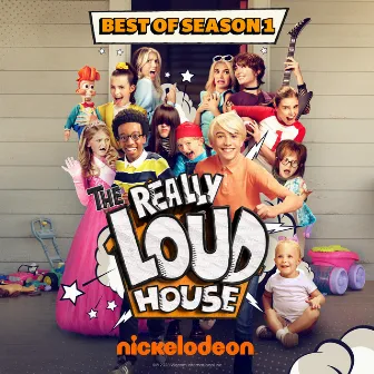 The Really Loud House (Best of Season 1) by The Loud House