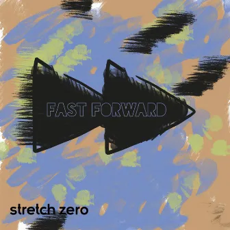 Fast Forward by Stretch Zero