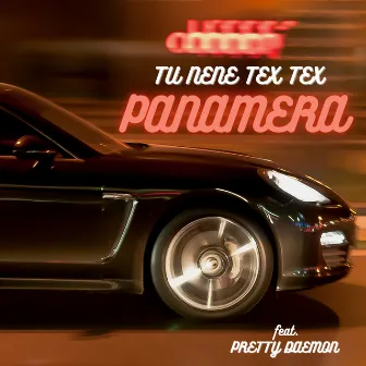 Panamera by TU NENE TEX TEX