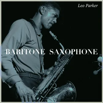 Baritone Saxophone by Leo Parker