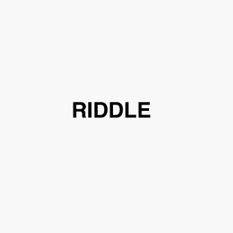 RIDDLE by Riddle