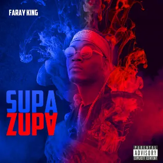 Supazupa by Faray King