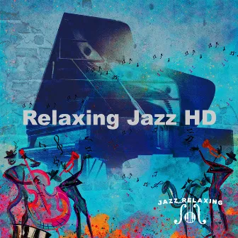 Relaxing Jazz HD by Jazz Relaxing