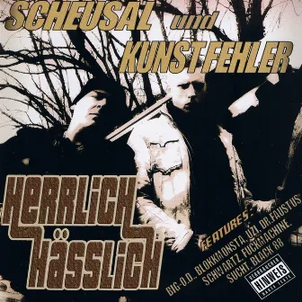 Herrlich hässlich by Scheusal