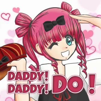 DADDY! DADDY! DO! (From 