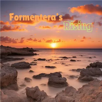 Formentera's Rising by JR