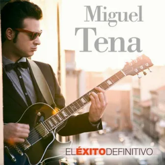 El Éxito Definitivo by Miguel Tena