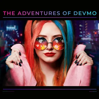 The Adventures of DEVMO by DEVMO