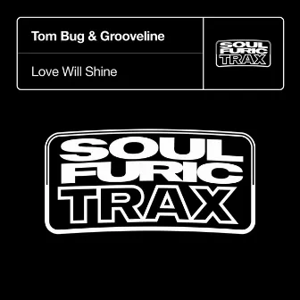 Love Will Shine by Grooveline