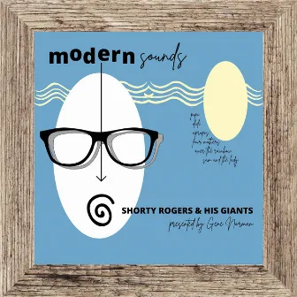 Modern Sounds by Shorty Rogers And His Giants