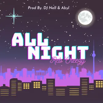 All Night by Reb Creezy