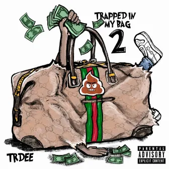 Trapped In My Bag 2 by Trdee