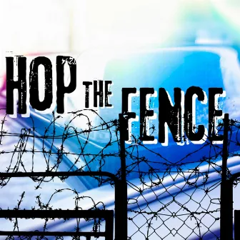 Hop the Fence by Pestilence