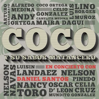 Coco y Su Sabor Matancero en Concierto con Daniel Santos (En Vivo) by Coco Y Su Sabor Matancero