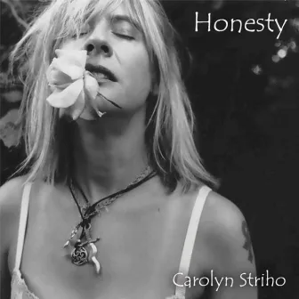 Honesty by Carolyn Striho