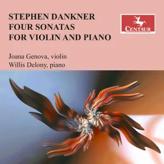 Stephen Dankner: Violin Sonatas Nos. 1-4 by Willis Delony