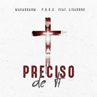 Preciso de Ti by P.N.D.K