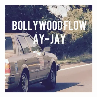 Bollywood Flow by Ay-Jay 