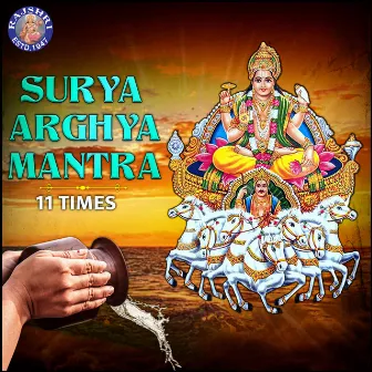 Surya Arghya Mantra 11 Times by Shatadru Kabir