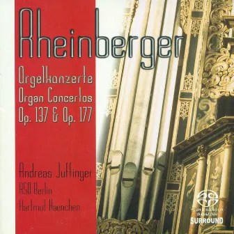 RHEINBERGER, J.G.: Organ Concertos Nos. 1 and 2 / Suite for Violin and Organ, Op. 166 (Juffinger) by Unknown Artist