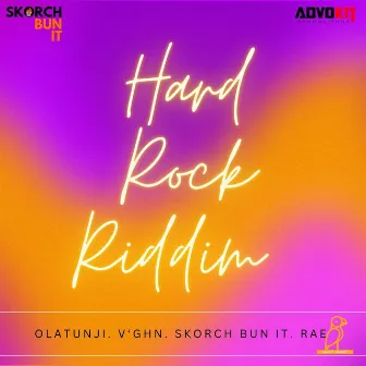 Hard Rock Riddim by Skorch Bun It