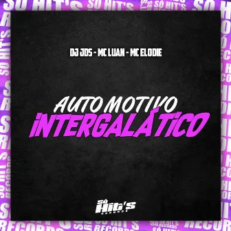 Automotivo Intergalático by MC Luan