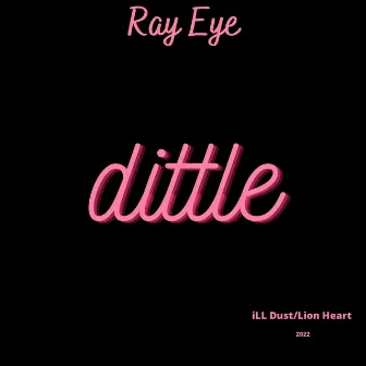 Dittle by RAY-EYE