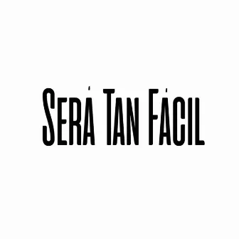 Será Tan Fácil by Diego Nelse