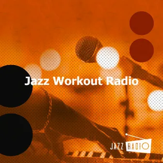 Jazz Workout Radio by Jazz Radio