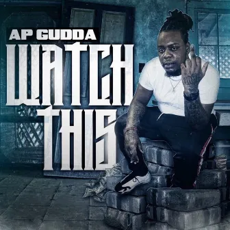 Watch This by Ap Gudda