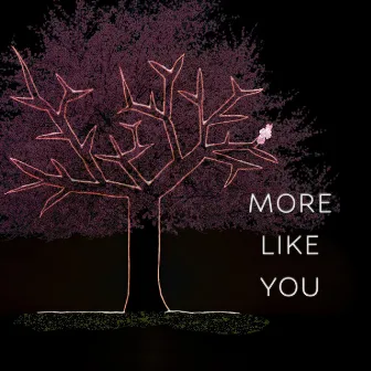 More Like You by Sean Monahan