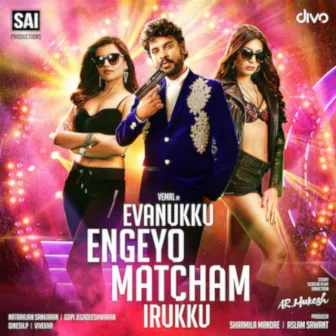 Evanukku Engeyo Matcham Iruku (Original Motion Picture Soundtrack) by Natarajan Sankaran