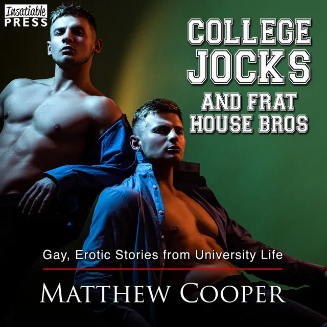 Chapter 27 - College Jocks and Frat House Bros - Gay, Erotic Stories from University Life