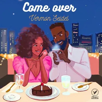 Come Over by Vermon Seidel