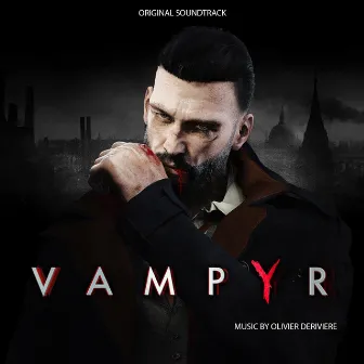 Vampyr by Olivier Deriviere