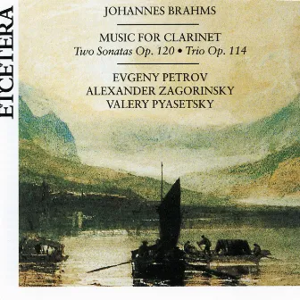 Johannes Brahms, Music for clarinet, Two sonatas Op. 120, Trio Op. 114 by Evgeny Petrov