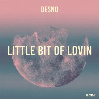 Little Bit of Loving by Desno