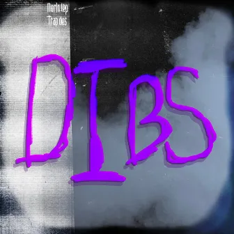 Dibs by Trap Des