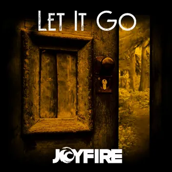 Let It Go by JOYFIRE