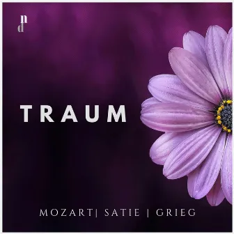 Traum. Piano Works by Mozart, Satie & Grieg by Irene Cantos