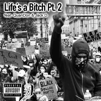 Lifes a Bitch, Pt. 2 by Quandon