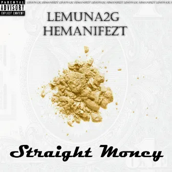 Straight Money by Hemanifezt